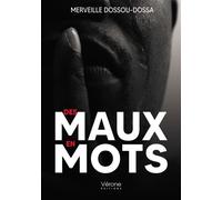 Des maux en mots - Merveille Dossou-Dossa - Verone Eds - broché - Témoignage
