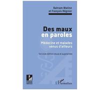 Des Maux En Paroles - Médecine Et Malade Venus D'ailleurs