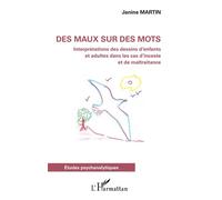 Des maux sur des mots Interprétations des dessins enfants et adultes - Janine Martin - L'harmattan - broché - Etude