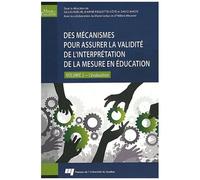 Des Mécanismes Pour Assurer La Validité De L'interprétation De La Mesure En Éducation - Volume 2, L'évaluation