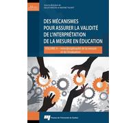 Des Mécanismes Pour Assurer La Validité De L'interprétation De La Mesure En Éducation - Volume 4, Interdisciplinarité De La Mesure Et De L'évaluation