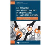 Des Mécanismes Pour Assurer La Validité De L'interprétation De La Mesure En Éducation - Volume 4, Interdisciplinarité De La Mesure Et De L'évaluation