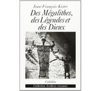 Des mégalithes, des légendes et des dieux