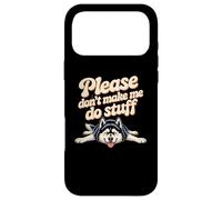 des mèmes Husky drôles, Les Gens, s'il Vous plaît, ne m'obligez Pas à Faire des Choses Coque pour iPhone 17 Pro Max