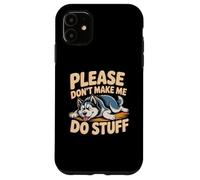 des mèmes Husky drôles, Les Gens, s'il Vous plaît, ne m'obligez Pas à Faire des Choses Coque pour iPhone 11