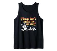 des mèmes Husky drôles, Les Gens, s'il Vous plaît, ne m'obligez Pas à Faire des Choses Débardeur