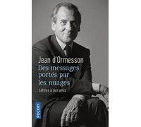 Des Messages Portés Par Les Nuages - Lettres À Des Amis