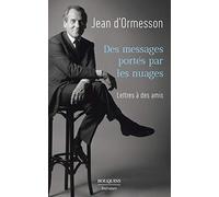 Des messages portés par les nuages: Lettres à des amis