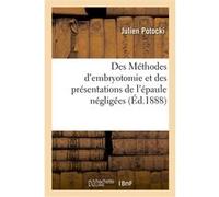 Des Méthodes d'embryotomie et des présentations de l'épaule négligées, instruments destinés Potocki-J (Auteur)
