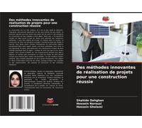 Des Méthodes Innovantes De Réalisation De Projets Pour Une Construction Réussie