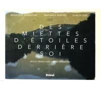 Des miettes d'etoiles derriere soi - Raphaële Bertho - Privat - broché - Beau livre