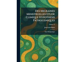Des Migraines Menstruelles Etude Clinique Hypothesis Pathogeniques: Essai Therapeutique
