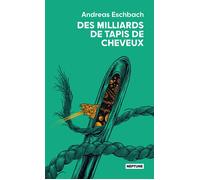 Des milliards de tapis de cheveux - Andreas Eschbach - Atalante - Poche - Roman