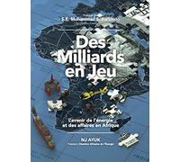 Des Milliards En Jeu: L'Avenir de l'Énergie Et Des Affaires En Afrique