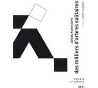 Des milliers d'arbres solitaires Abbas Kiarostami (Auteur), Mahdi Mut?a??ar (Illustration)