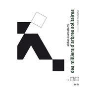 Des milliers d'arbres solitaires - Abbas Kiarostami - Eres - broché - Poésie