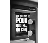 Des millions pour quatre... ou cinq - Jean Ader - Hello - broché - Nouvelles