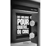 Des millions pour quatre... ou cinq - Jean Ader - Hello - broché - Nouvelles