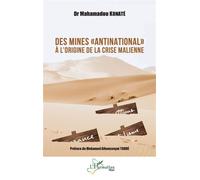 Des mines "antinational" à l'origine de la crise malienne - Mahamadou Konate - L'harmattan - broché - Essai