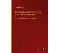 Des Minnesängers Hartmann Von Aue Stand, Heimat Und Geschlecht
