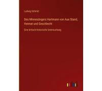 Des Minnesängers Hartmann Von Aue Stand, Heimat Und Geschlecht