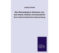 Des Minnesängers Hartmann Von Aue Stand, Heimat Und Geschlecht