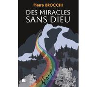 Des miracles sans Dieu