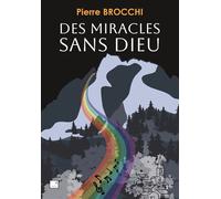 Des miracles sans Dieu - Pierre Brocchi - Du Campanile Eds - broché - Roman