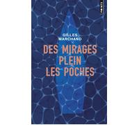 Des mirages plein les poches - Gilles Marchand - Points - Poche - Roman
