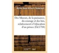 Des Moeurs, de la puissance, du courage et des loix Michel-René Hilliard d'Auberteuil (Auteur)