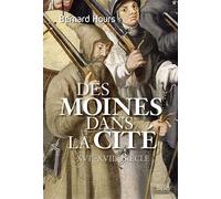 Des moines dans la cité XVIe-XVIIIe siècle - Bernard Hours - Belin - broché - Essai