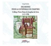 Des Moines pour la cathédrale de Chartres Georges Bonnebas (Auteur)