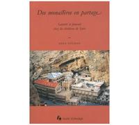 Des Monastères En Partage - Sainteté Et Pouvoir Chez Les Chrétiens De Syrie