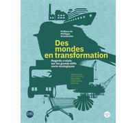 DES MONDES EN TRANSFORMATION - Regards croisés sur les grands défis socio-écologiques - Corinne Pardo - Le Cherche-Midi - relié - Beau livre