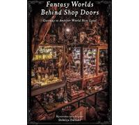 Des mondes fantastiques derrière les portes des magasins
