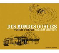 Des mondes oubliés: Carnets d'afrique