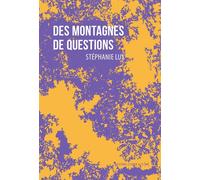 Des montagnes de questions - Stéphanie Lux - La Contre Allee - broché - Essai