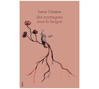 Des montagnes sous la langue - Samar Chaaban - Blast - broché - Poésie