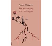 Des montagnes sous la langue - Samar Chaaban - Blast - broché - Poésie