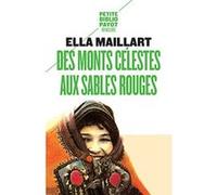 Des monts Célestes aux sables Rouges Ella Maillart (Auteur)