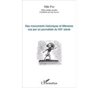 Des monuments historiques et littéraires vus par un journaliste du XIXe siècle - Félix Pyat - L'harmattan - broché - Essai