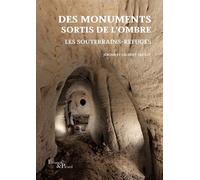 Des monuments sortis de l'ombre Les souterrains-refuges - Laurent Triolet - Errance - broché - Etude