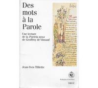Des Mots A La Parole - Une Lecture De La Poetria Nova De Géoffroy De Vinsauf