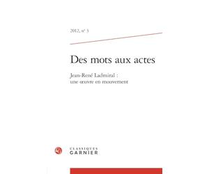Des mots aux actes: Jean-René Ladmiral : une oeuvre en mouvement (2012) (2012, n° 3)