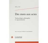 Des mots aux actes: Traductologie, philosophie et argumentation (2021) (2021, n° 10)
