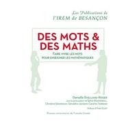 Des Mots & Des Maths - Faire Vivre Les Mots Pour Enseigner Les Mathématiques