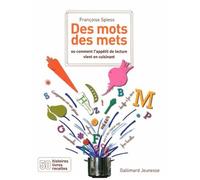 Des Mots Des Mets - Ou Comment L'appétit De Lecture Vient En Cuisinant