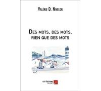 Des Mots, Des Mots, Rien Que Des Mots