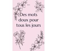Des mots doux pour tous les jours