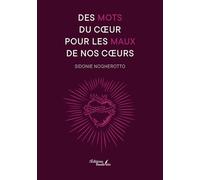 Des mots du coeur pour les maux de nos coeurs